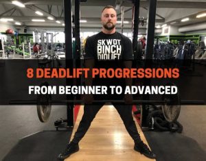 8 Deadlift Progressions From Beginner To Advanced