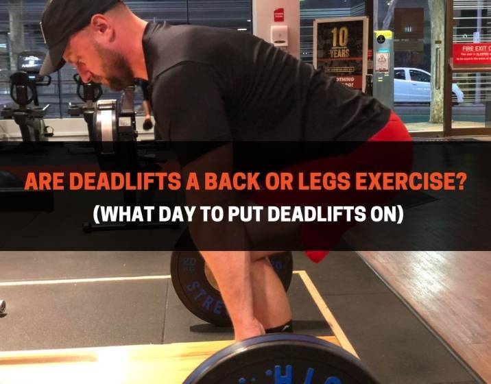 Are Deadlifts A Back Or Legs Exercise