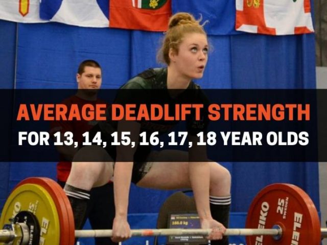 Average Deadlift Strength For 13, 14, 15, 16, 17, 18 Year Olds