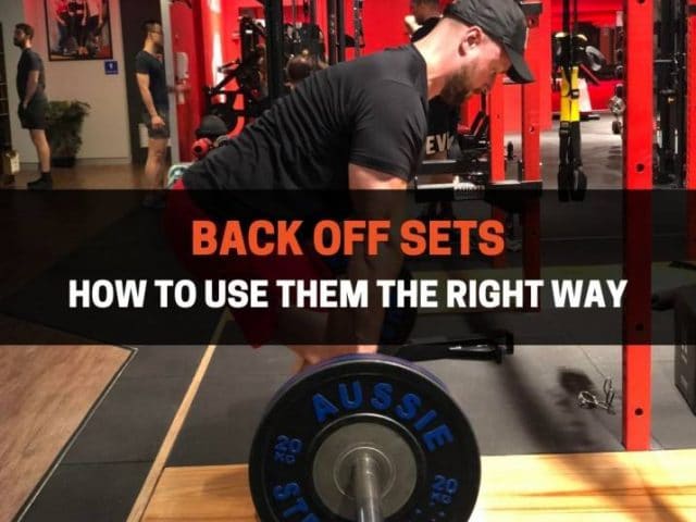 Back Off Sets: How To Use Them The Right Way