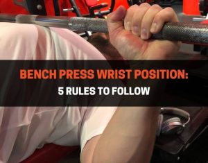 Bench Press Wrist Position