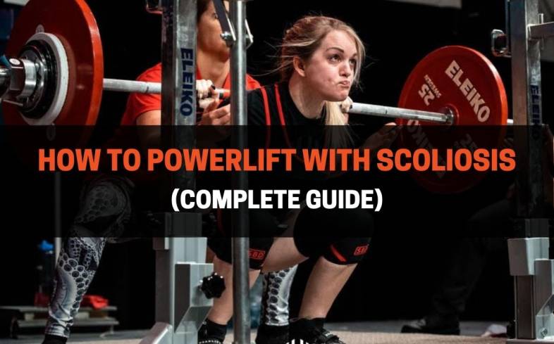 complete guide on how to powerlift with scoliosis