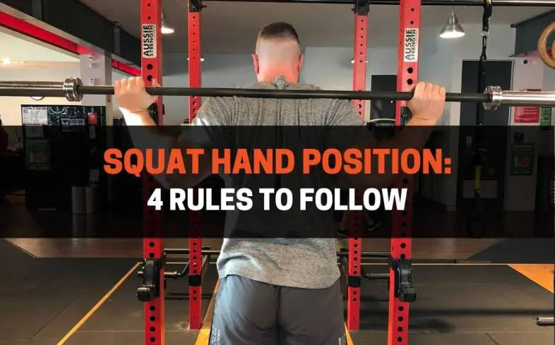 the best hand position for squats and the general rules to follow