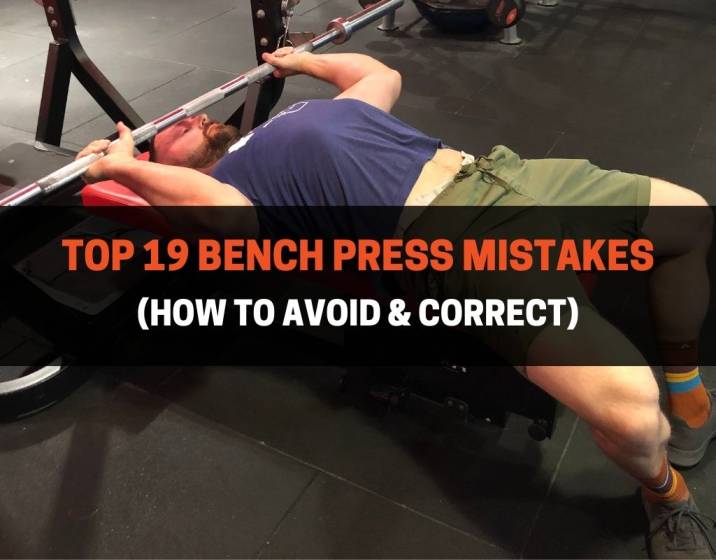 Top 19 Bench Press Mistakes