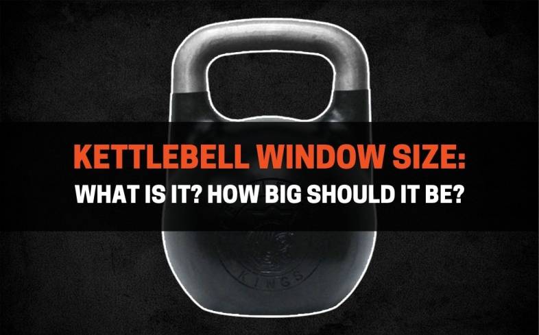 its important to know which window size we need to ensure we get a kettlebell that’s optimal for us