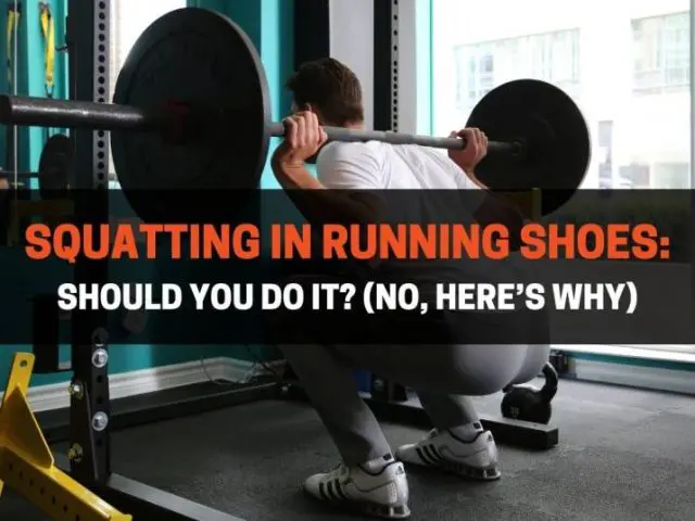 Squatting In Running Shoes: Should You Do It? (No, Here’s Why)