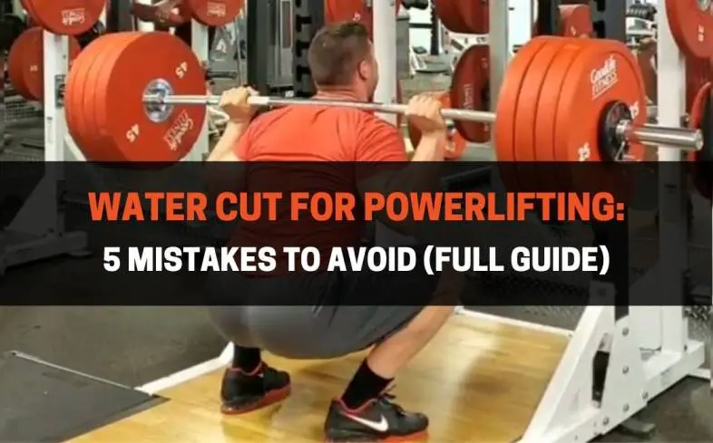 a water cut for powerlifting is accomplished by a brief period of water loading 