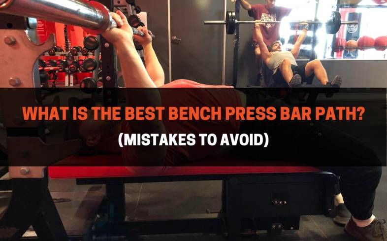 the best bench press bar path