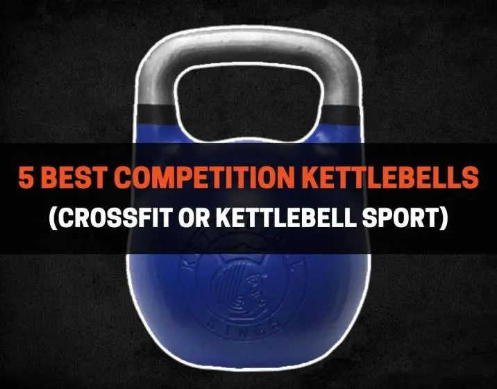 5 Best Competition Kettlebells