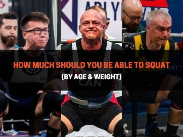 How Much Should You Be Able To Squat (By Age & Weight)