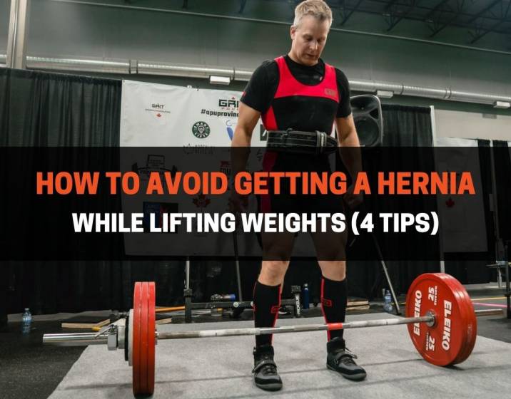 How To Avoid Getting A Hernia While Lifting Weights