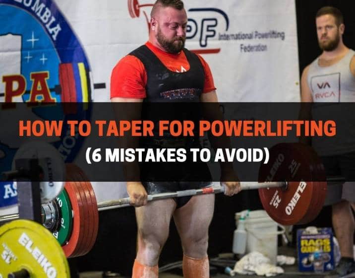 How To Taper For Powerlifting