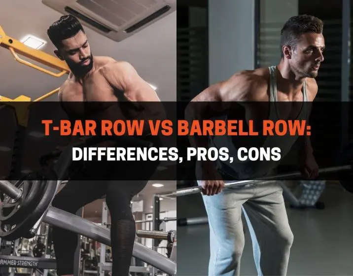 T-Bar Row vs Barbell Row