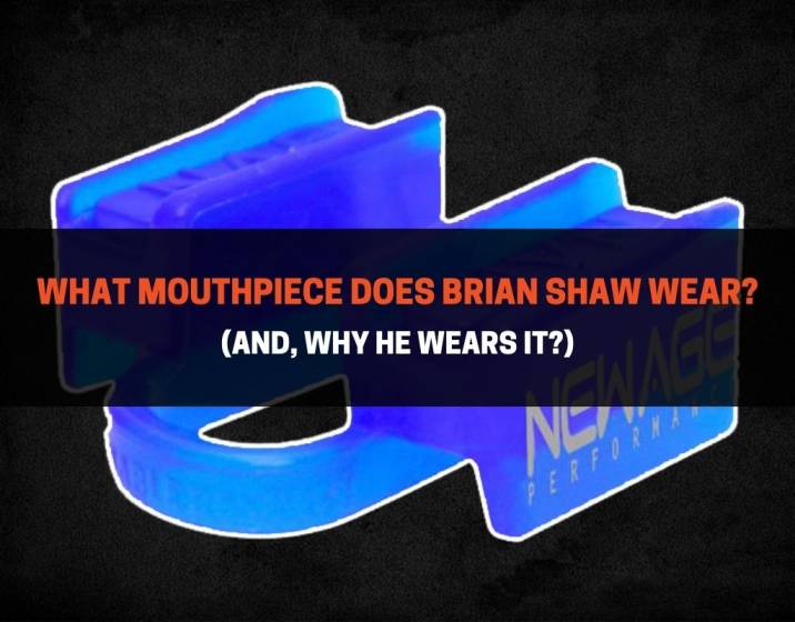 What Mouthpiece Does Brian Shaw Wear