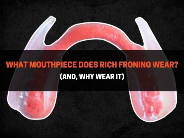 What Mouthpiece Does Rich Froning Wear? (And, Why Wear It)