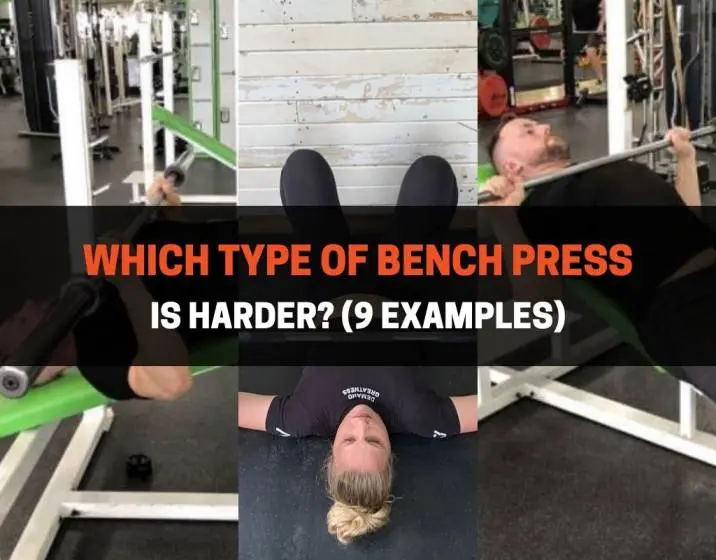 Which Type Of Bench Press Is Harder