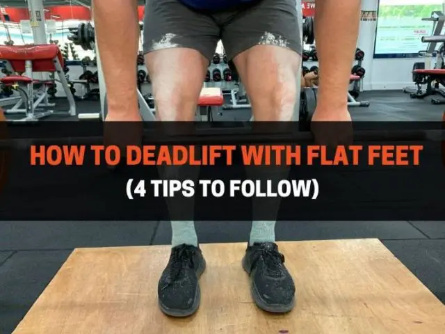 How To Deadlift With Flat Feet (4 Tips To Follow)