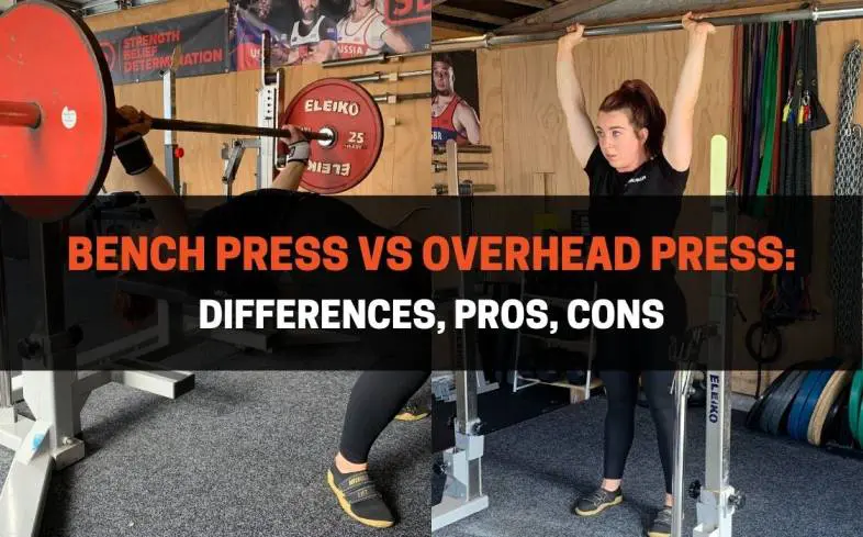 the bench press is performed lying down and the overhead press while standing up