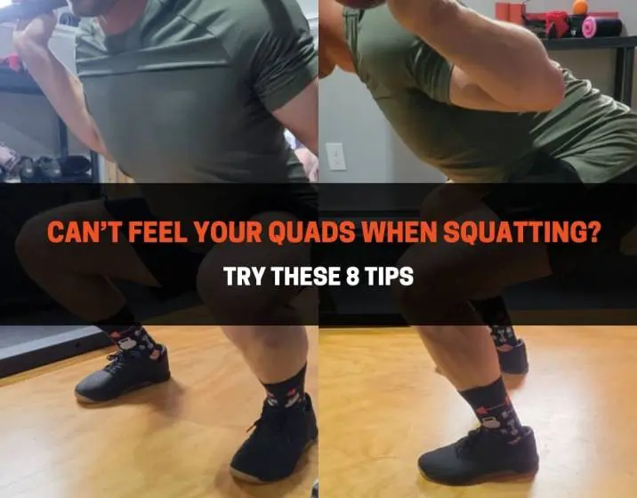 Can’t Feel Your Quads When Squatting