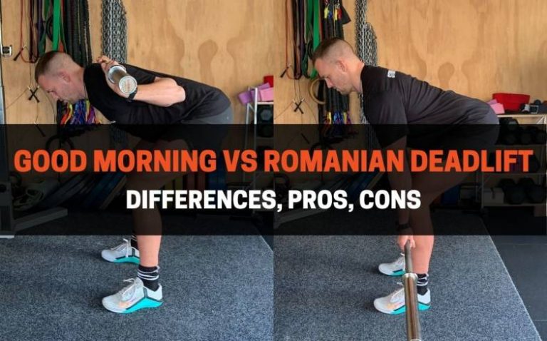 Good Morning vs Romanian Deadlift: Differences, Pros, Cons
