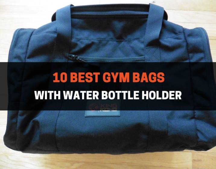 10 Best Gym Bags with Water Bottle Holder