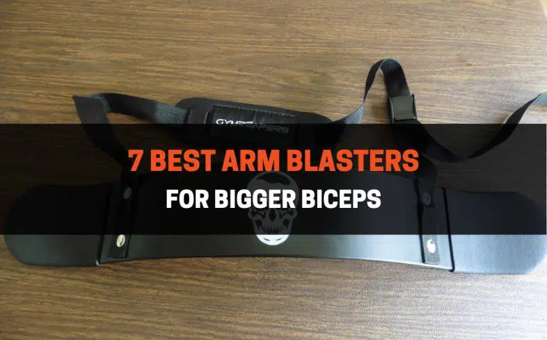 best arm blasters for bigger biceps