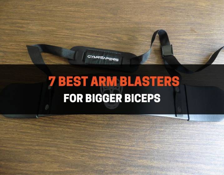 7 Best Arm Blasters for Bigger Biceps