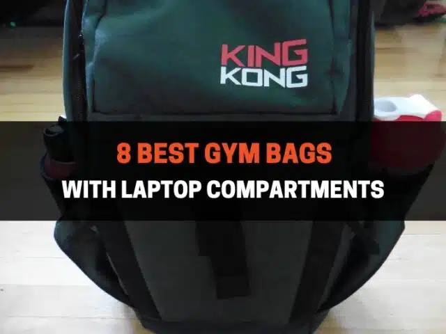 7 Best Gym Bags with Laptop Compartments
