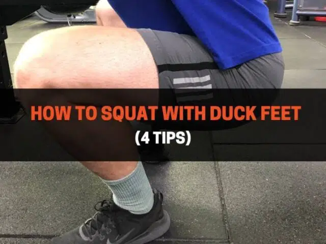 How To Squat With Duck Feet (4 Tips)