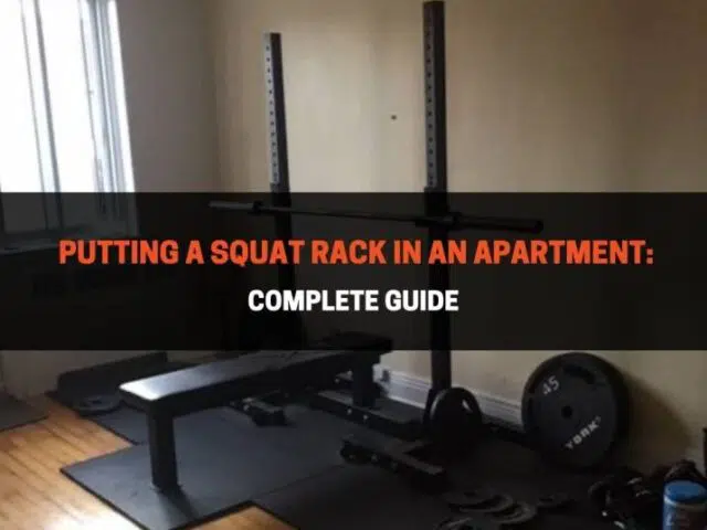 Putting a Squat Rack In An Apartment: Complete Guide