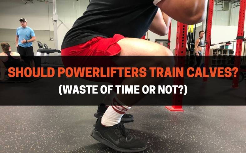 should powerlifters train calves