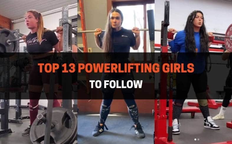the top 13 powerlifting girls to follow