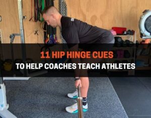11 Hip Hinge Cues To Help Coaches Teach Athletes