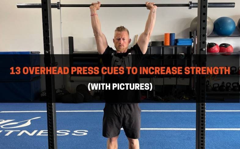 top 13 overhead press cues to increase strength