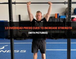 13 Overhead Press Cues To Increase Strength