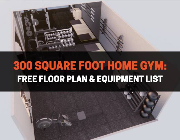 300 square foot home gym free floor plan and equipment list