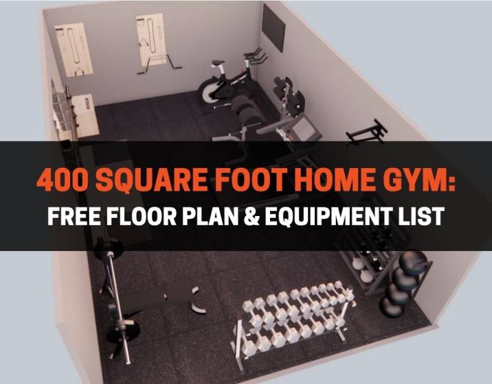 400 square foot home gym: free floor plan and equipment list