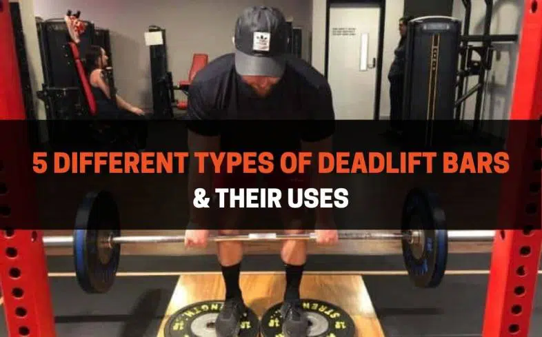 5 Different Types of Deadlift Bars and Their Uses