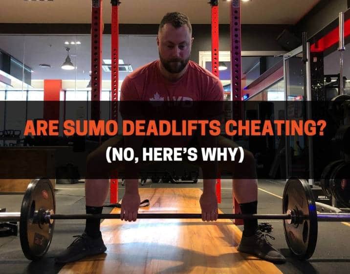 Are Sumo Deadlifts Cheating