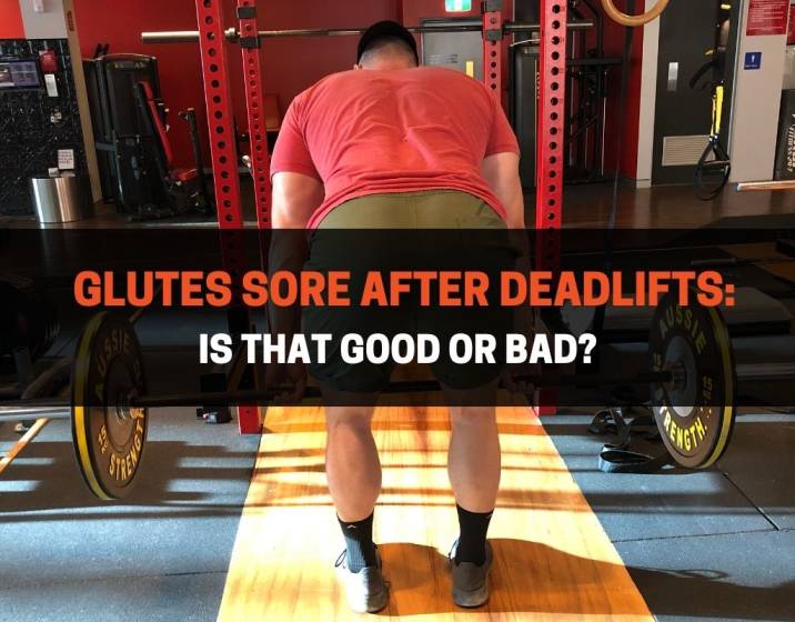 Glutes Sore After Deadlifts