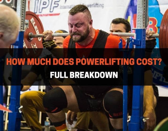 How Much Does Powerlifting Cost Full Breakdown