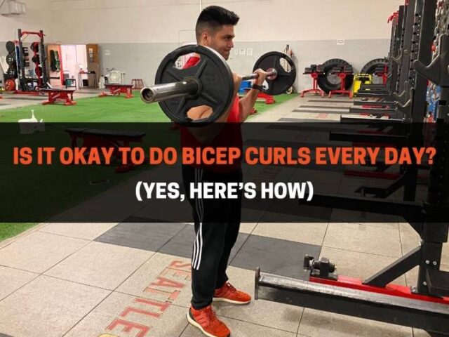 Is It Okay To Do Bicep Curls Every Day? (Yes, Here’s How)