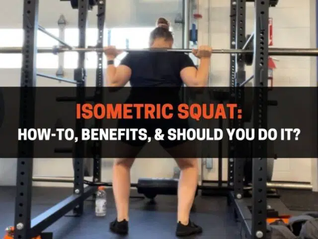 Isometric Squat: How-To, Benefits, & Should You Do It?