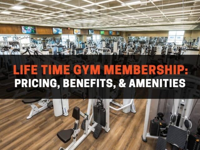 Life Time Gym Membership: Pricing, Benefits, & Amenities