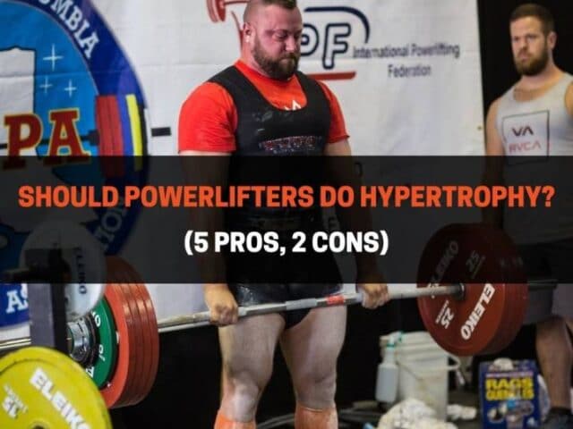 Should Powerlifters Do Hypertrophy? (Science-Backed)