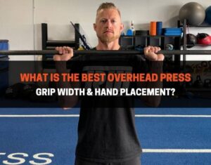 What Is The Best Overhead Press Grip Width & Hand Placement