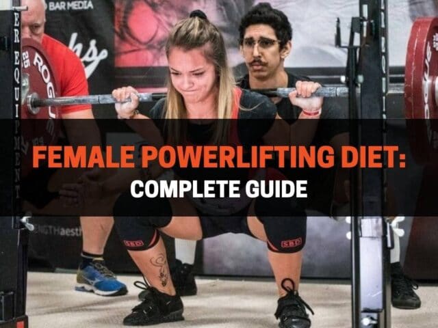 Female Powerlifting Diet: Complete Guide