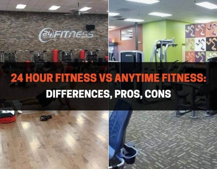 24 Hour Fitness vs Anytime Fitness_Differences, Pros, Cons