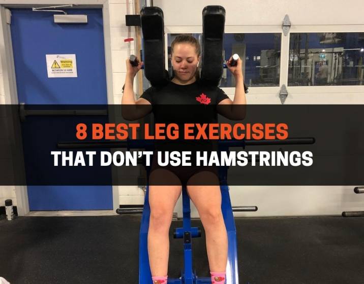 8 Best Leg Exercises That Don't Use Hamstrings