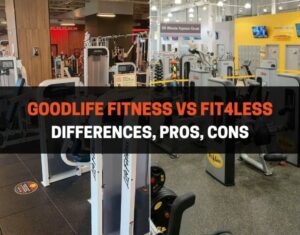 GoodLife Fitness vs Fit4Less Differences, Pros, Cons